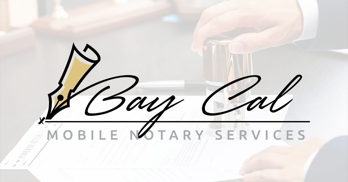 Bay Cal Notary Services Serving the Bay Area Notary Services